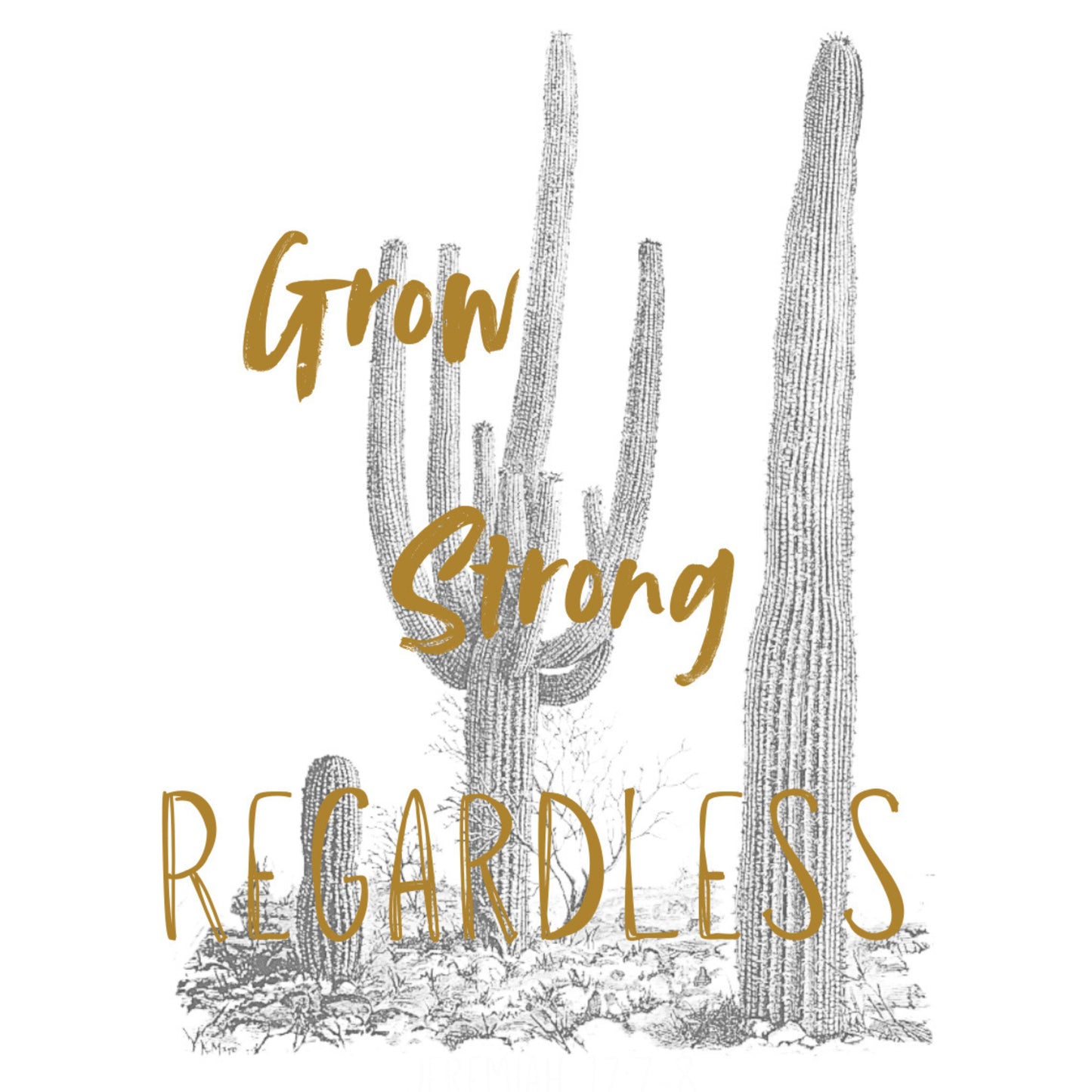 Grow Strong Regardless Cactus Classy-Crop